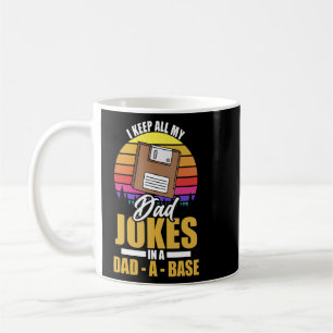 I Keep All My Dad Jokes In A Dad A Base Retro Fath Coffee Mug