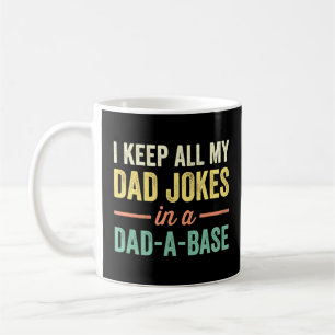 I Keep All My Dad Jokes In A Dad A Base Vintage Fa Coffee Mug