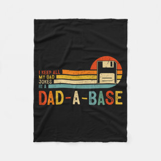 I Keep All My Dad Jokes In A Dad-a-base Vintage Fa Fleece Blanket