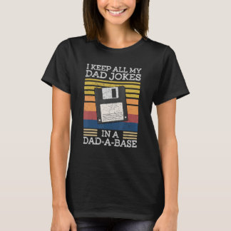 I Keep All My Dad Jokes In A Dad A Base Vintage Fa T-Shirt