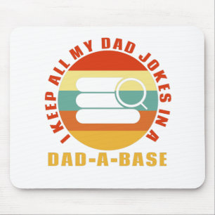 I Keep All My Dad Jokes In A Dad-A-Base Vintage Mouse Pad