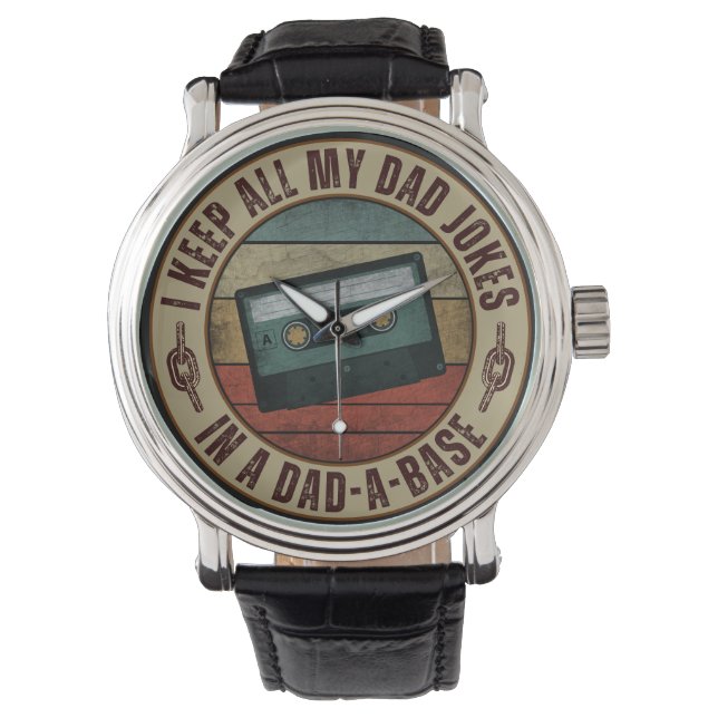 I keep all my dad jokes in a dad a base watch (Front)