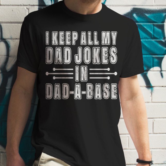 I Keep All My Dad Jokes In Dad A Base Father's Day T-Shirt (Creator Uploaded)