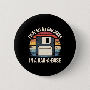 I Keep All My Dad Jokes In Dad A Se Father’s Day C 2 Inch Round Button