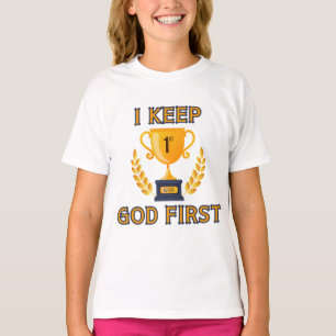 I Keep God First Faith Based Girl's T-Shirt
