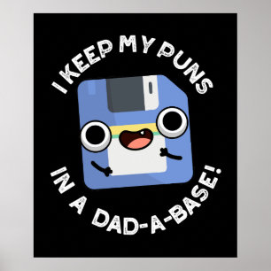I Keep My Puns In A Dad-a-base Dad Pun Dark BGG Poster