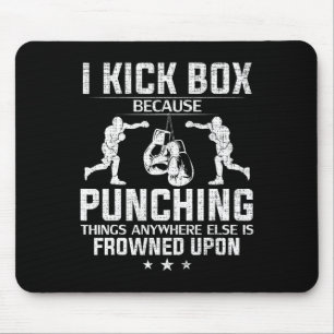 I Kich Box Because Punching Frowned Upon Funny Kic Mouse Pad