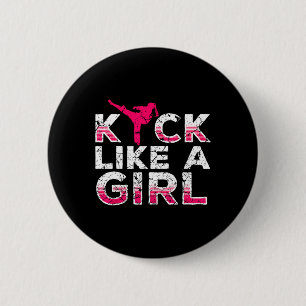 I Kick Like A Girl-karate Kickboxing Girls 2 Inch Round Button