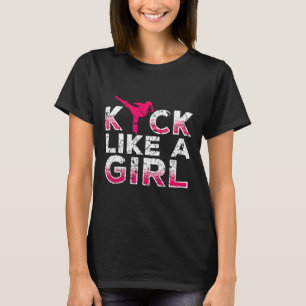 I Kick Like A Girl-karate Kickboxing Girls T-Shirt