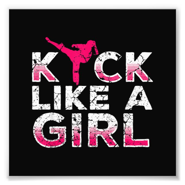 I Kick Like A Girl Karate Kickboxing Photo Print (Front)
