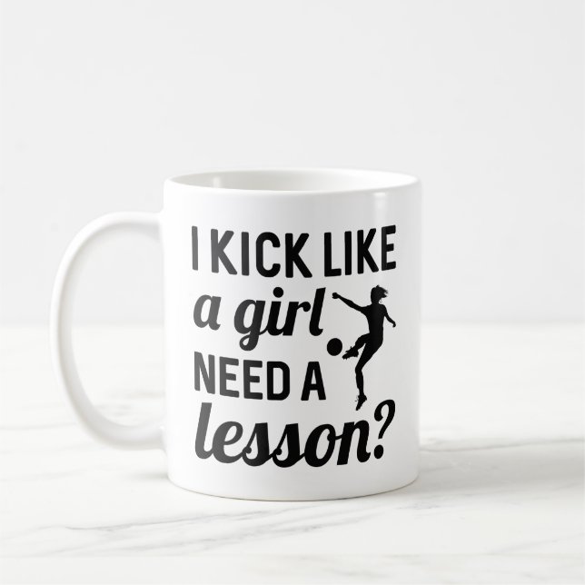 I Kick Like A Girl Need A Lesson Coffee Mug (Left)