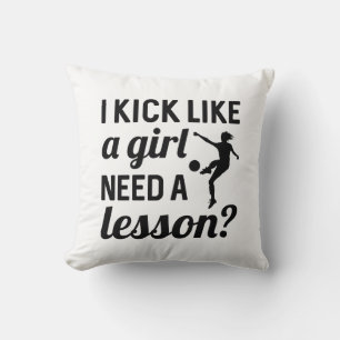 I Kick Like A Girl Need A Lesson Throw Pillow
