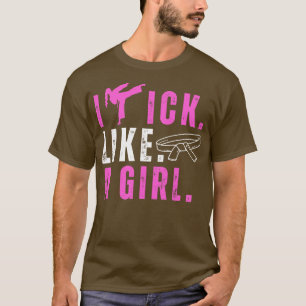 I Kick Like A GirlKarate Kickboxing Girl T-Shirt