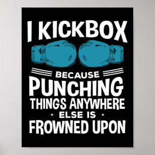 I Kickbox Because Funny Kickboxing  Poster