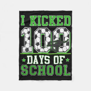 I Kicked 100 Days Of School Soccer 100th Day Boys Fleece Blanket