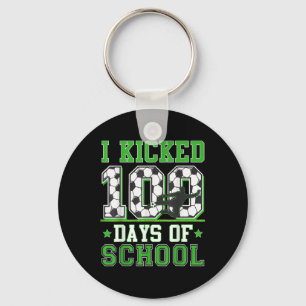 I Kicked 100 Days Of School Soccer 100th Day Boys Keychain