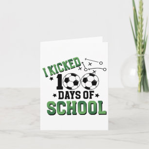 I Kicked 100 Days Of School Soccer 100th Day Sport Card