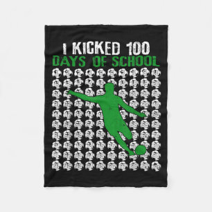I Kicked 100 Days Of School Soccer 100th Day Sport Fleece Blanket