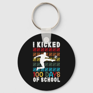 I Kicked 100 Days Of School Soccer 100th Day Sport Keychain