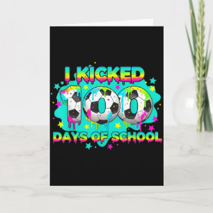 I Kicked 100 Days Of School Soccer Boys Funny Kids Card