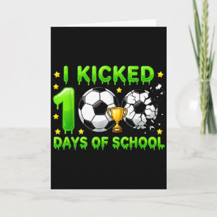 I Kicked 100 Days Of School Soccer Boys Kids Sport Card