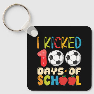 I Kicked 100 Days of School Soccer Lover Keychain