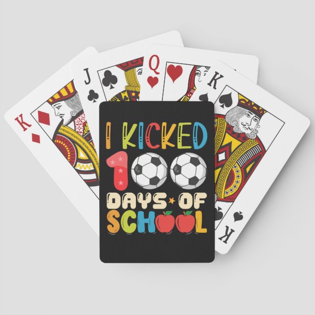 I Kicked 100 Days of School Soccer Lover Playing Cards (Back)