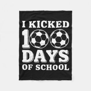 I Kicked 100 Days Of School Soccer Sport Boys Kids Fleece Blanket