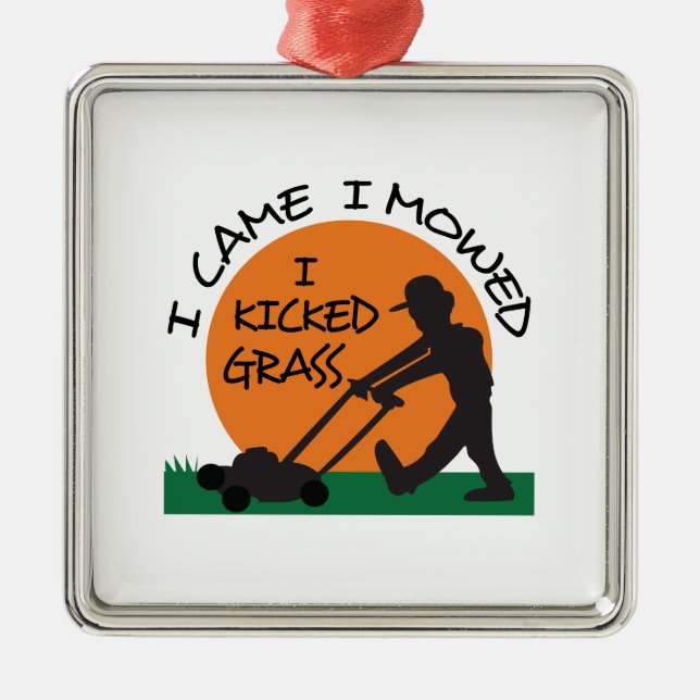I KICKED GRASS METAL ORNAMENT (Front)