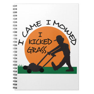I Kicked Grass Notebook