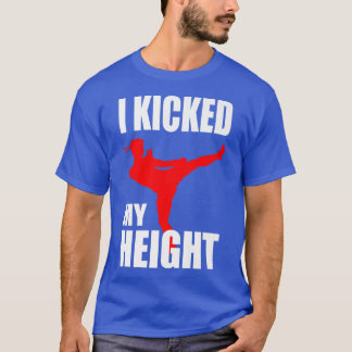 I Kicked My Height  Martial Arts Lover Japan Samur T-Shirt