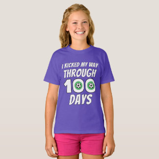 I kicked my way through 100 days-soccer lovers T-Shirt