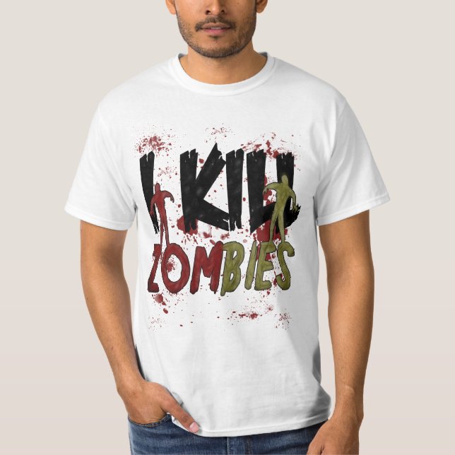 I Kill Zombies T-Shirt (Front)
