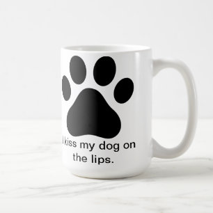I Kiss My Dog Mug