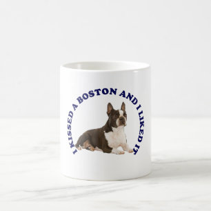 I Kissed a Boston Terrier Coffee Mug