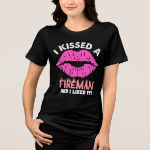 I Kissed A Fireman And I Liked It Tri-Blend Shirt