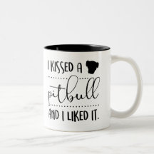 I Kissed a Pitbull