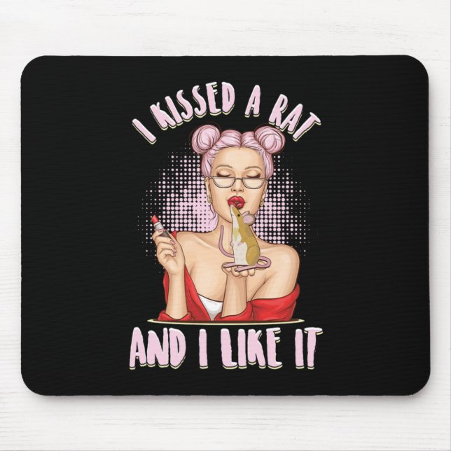I Kissed A Rat Mouse Mice Rodent Animal Pet Gift Mouse Pad (Front)