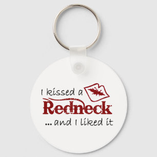 I Kissed A Redneck! Keychain