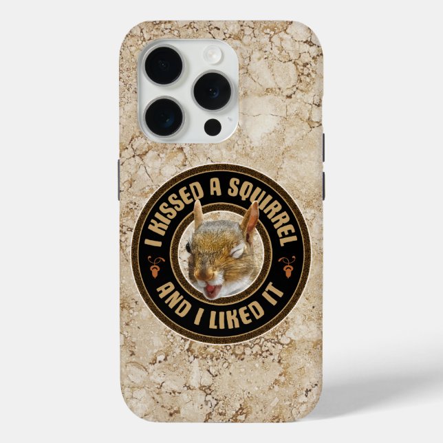 I Kissed A Squirrel - funny parody Case-Mate iPhone Case (Back)