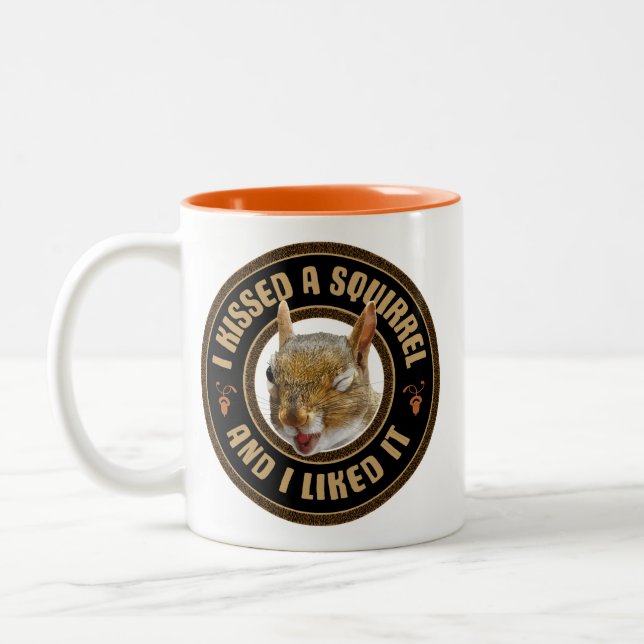 I Kissed A Squirrel - funny parody Two-Tone Coffee Mug (Left)