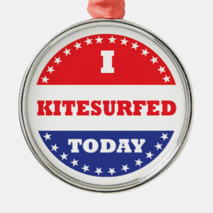 I Kitesurfed Today Metal Ornament