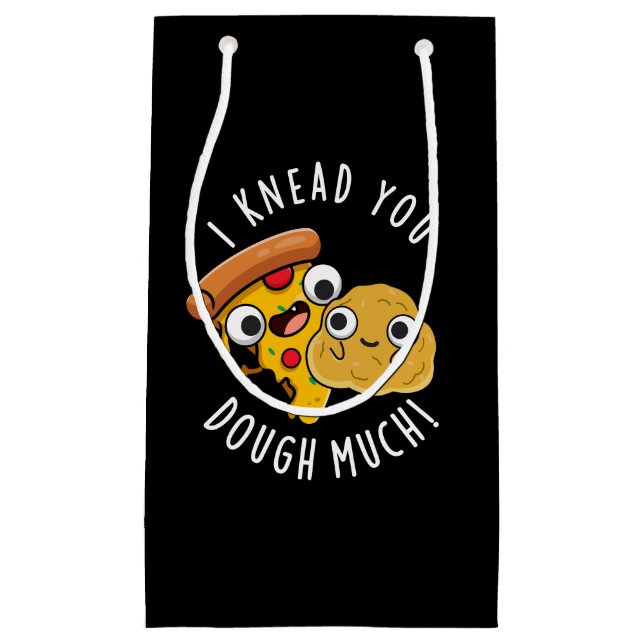 I Knead You Dough Much Funny Baking Pun Dark BG Small Gift Bag (Front)