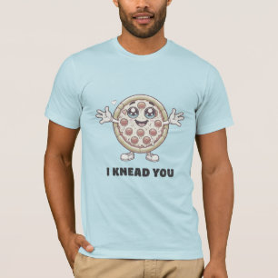 I Knead You Pizza Fitted Jersey Tee