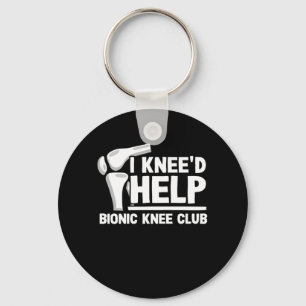 I Kneed Help Bionic Knee Club Surgery Replacement Keychain