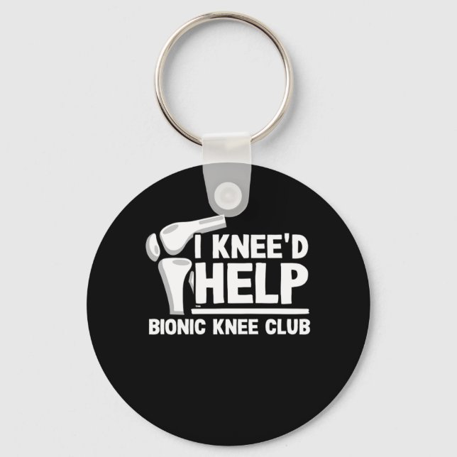 I Kneed Help Bionic Knee Club Surgery Replacement Keychain (Front)