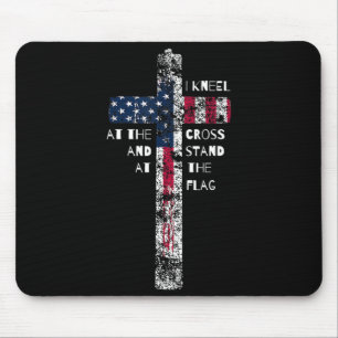 I Kneel at the Cross and Stand at the Flag Men Wom Mouse Pad