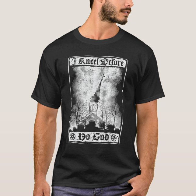 I Kneel Before No God Burning Church Satanic Witch T-Shirt (Front)