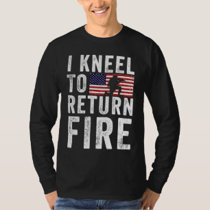 I Kneel To Return Fire Veteran USA American Flag S T-Shirt