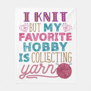 I Knit But My Favourite Hobby Is Collecting Yarn Fleece Blanket